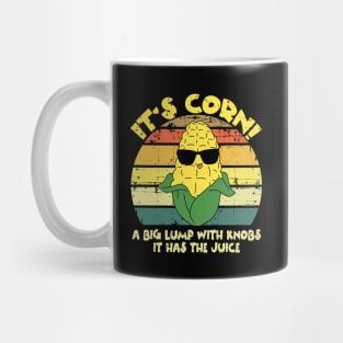 It’s Corn It Has The Juice Funny Corn Lover Trendy Design Mug